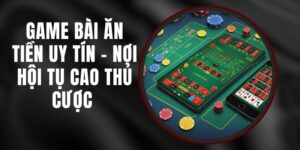 Game Bài Ăn Tiền Uy Tín - Nơi Hội Tụ Cao Thủ Cược